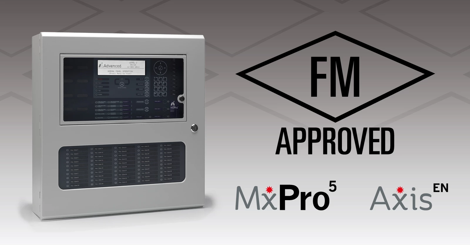 Advanced's Mx Pro 5 and Axis EN panels are now FM APPROVED